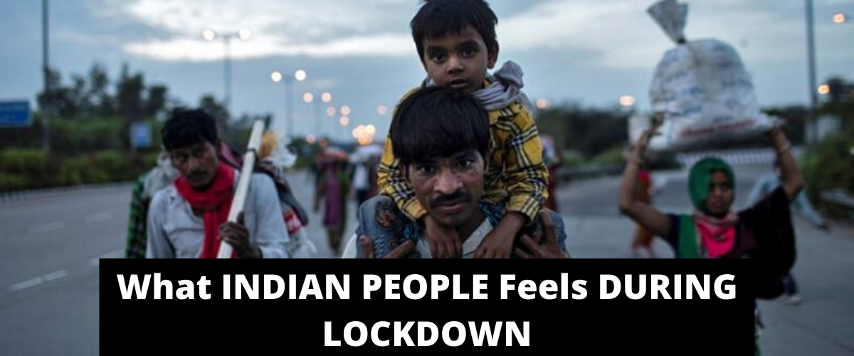 What INDIAN PEOPLE Feels DURING LOCKDOWN